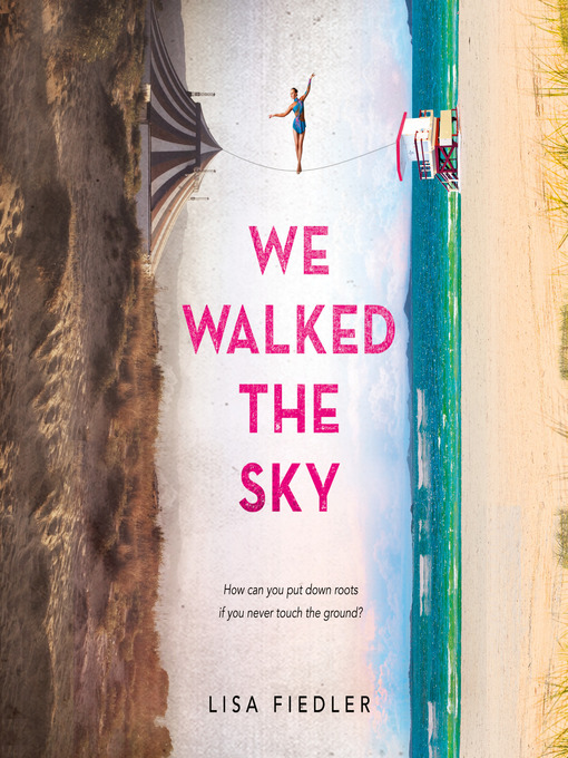 Title details for We Walked the Sky by Lisa Fiedler - Available